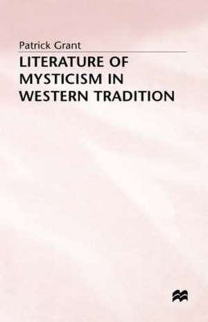 Literature of Mysticism in Western Tradition de P. Grant