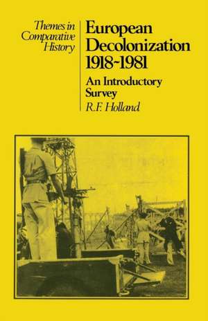 European Decolonization 1918–1981: An Introductory Survey de Elisa Serafinelli