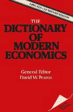 The Dictionary of Modern Economics de D. W. Pearce