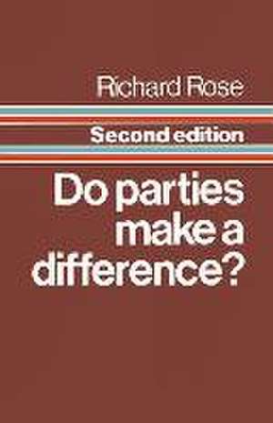 Do Parties Make a Difference? de Richard Rose