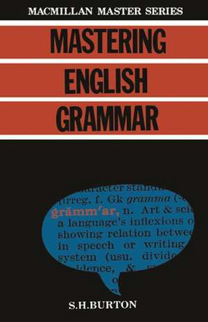 Mastering English Grammar de S. H Burton