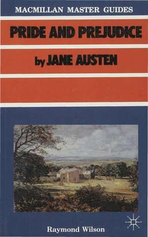 Austen: Pride and Prejudice de Raymond Wilson