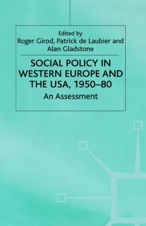 Social Policy in Western Europe and the USA, 1950–80: An Assessment de Roger Girod