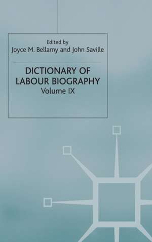 Dictionary of Labour Biography: Volume IX de Joyce M. Bellamy