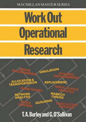 Work Out Operational Research de T A Burley