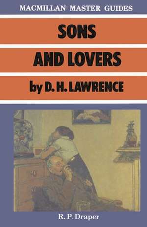 Sons and Lovers by D.H. Lawrence de R P Draper