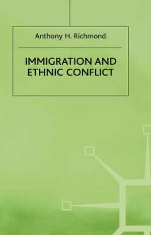 Immigration and Ethnic Conflict de Anthony H. Richmond