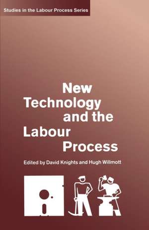 New Technology and the Labour Process de David Knights