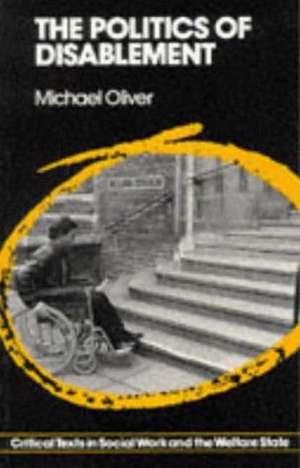 The Politics of Disablement de Michael Oliver