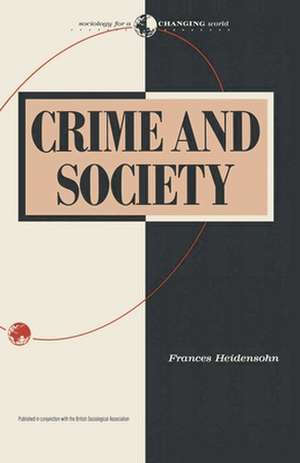 Crime and Society de Frances Heidensohn