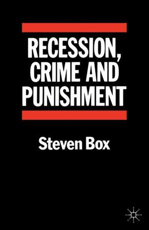 Recession, Crime and Punishment de Steven Box