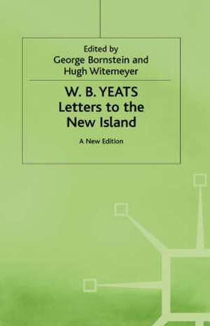 Letters to the New Island: A New Edition de W.B. Yeats