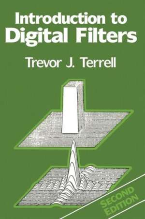 Introduction to Digital Filters de Trevor J. Terrell