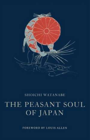 The Peasant Soul of Japan de Louis Allen