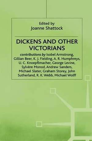 Dickens and Other Victorians de Joanne Shattock