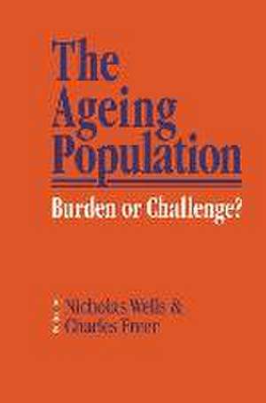 The Ageing Population: Burden or Challenge? de N.E.J. Wells