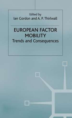 European Factor Mobility: Trends and Consequences de Ian Gordon