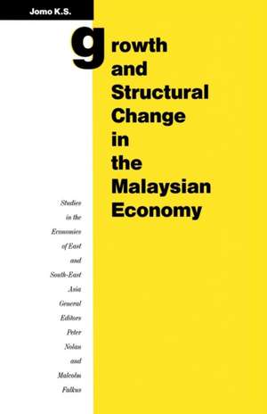 Growth and Structural Change in the Malaysian Economy de Kwame Sundaram Jomo