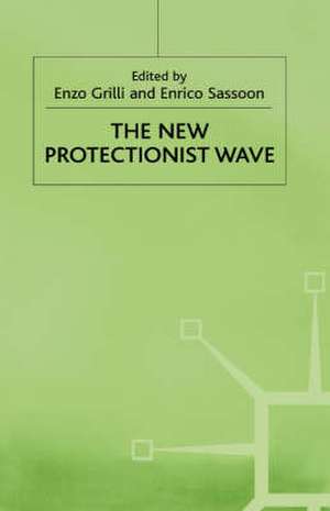 The New Protectionist Wave de Enzo Grilli