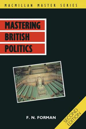 Mastering British politics de F.N. Forman