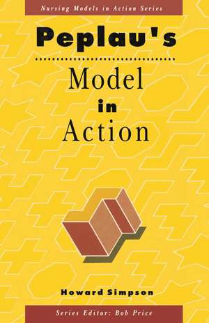 Peplau's Model in Action de Howard Simpson