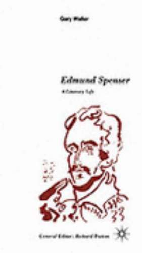 Edmund Spenser: A Literary Life de G. Waller