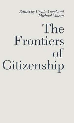 The Frontiers of Citizenship de Michael Moran