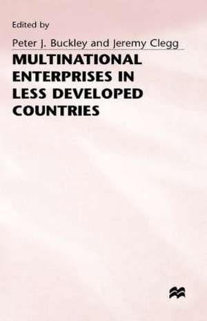 Multinational Enterprises in Less Developed Countries de Peter J. Buckley