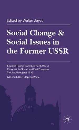 Social Change and Social Issues in the Former USSR de Walter Joyce