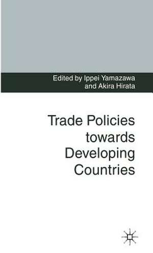 Trade Policies towards Developing Countries de Akira Hirata