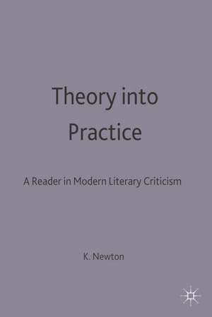 Theory into Practice: A Reader in Modern Literary Criticism: A Reader In Modern Criticism de Ryan Johnson