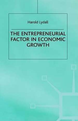 The Entrepreneurial Factor in Economic Growth de H. Lydall