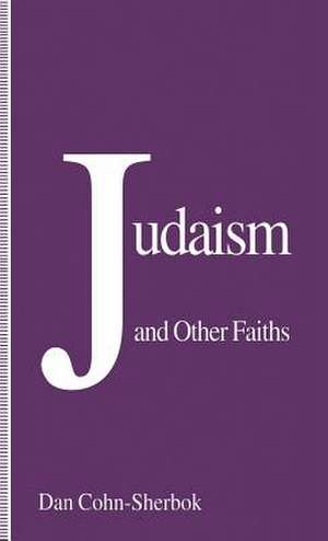 Judaism and Other Faiths de D. Cohn-Sherbok