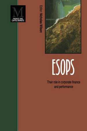 ESOPS: Their role in corporate finance and performance de Nicholas Wilson