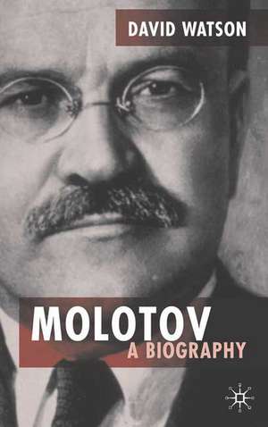 Molotov: A Biography de D. Watson