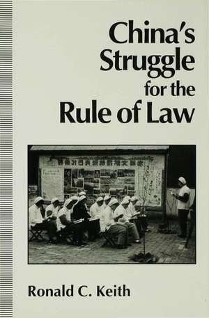 China’s Struggle for the Rule of Law de Ronald C. Keith