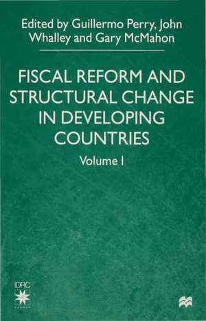 Fiscal Reform and Structural Change in Developing Countries: Volume 1 de Gary McMahon