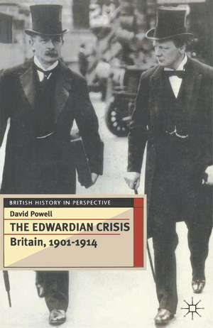 The Edwardian Crisis: Britain 1901–14 de David Powell