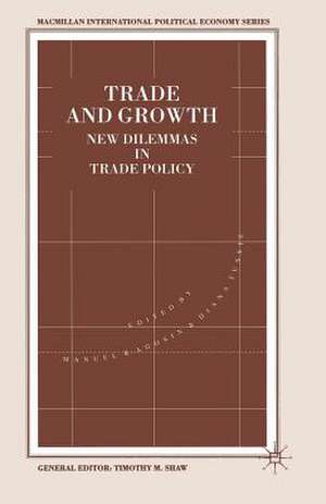 Trade And Growth: New Dilemmas In Trade Policy de Diana Tussie