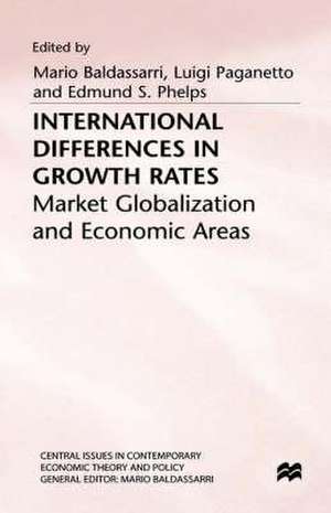 International Differences in Growth Rates: Market Globalization and Economic Areas de Mario Baldassarri