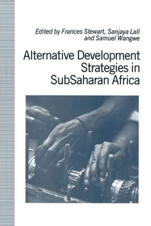 Alternative Development Strategies in Subsaharan Africa de F. Stewart