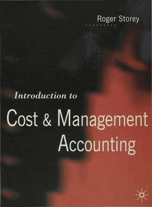 Introduction to Cost and Management Accounting de Roger Storey