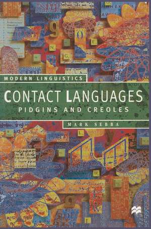 Contact Languages: Pidgins and Creoles de Mark Sebba