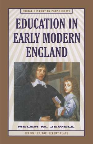 Education in Early Modern England de Helen Jewell