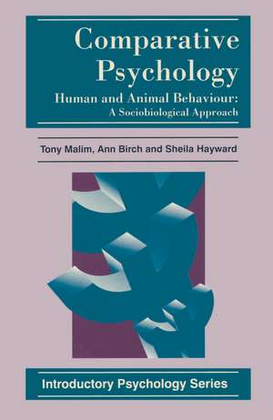 Comparative Psychology: Human and Animal Behaviour: A Sociobiological Approach de Ann Birch