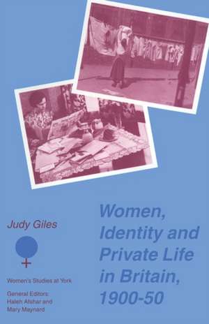 Women, Identity and Private Life in Britain, 1900–50 de Andrew Gamble