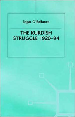 Kurdish Struggle de E. O'Ballance