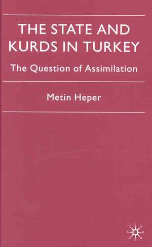 The State and Kurds in Turkey: The Question of Assimilation de M. Heper