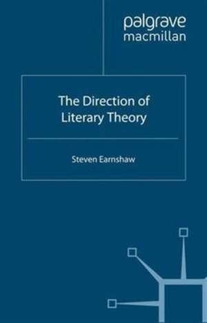 The Direction of Literary Theory de S. Earnshaw