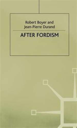 After Fordism de Robert Boyer